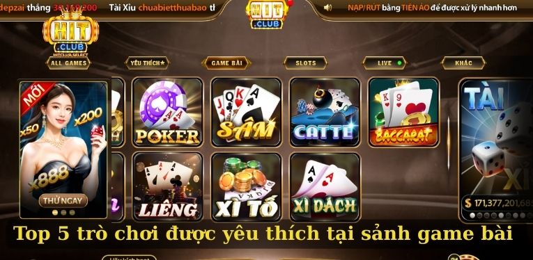 Game bài Hitclub - Sân Chơi Giải Trí Của Nhiều Bet Thủ 3 Top 5 trò chơi được yêu thích tại sảnh game bài
